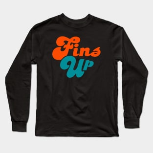 Fins Up, Miami Dolphins Long Sleeve T-Shirt